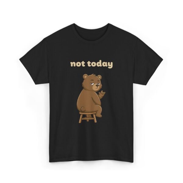 Not Today | T-Shirt
