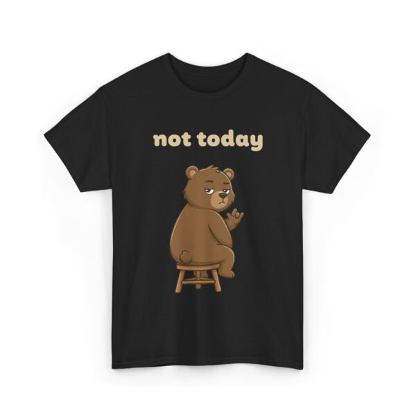 Not Today | T-Shirt