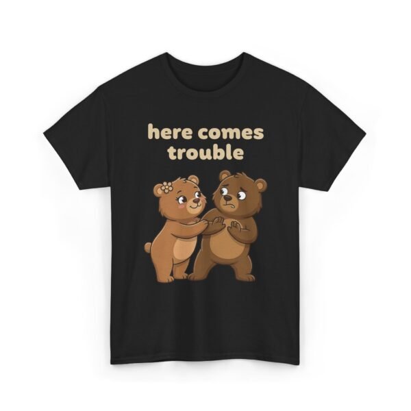 Here Comes Trouble | T-Shirt